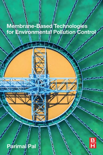 Membranebased Technologies For Environmental Pollution Control 1st Edition Parimal Pal