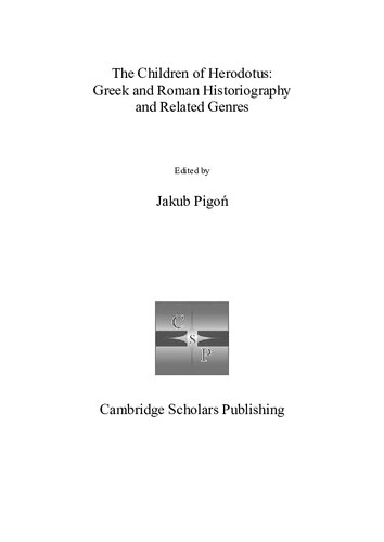 The Children Of Herodotus Greek And Roman Historiography And Related Genres Jakub Pigo