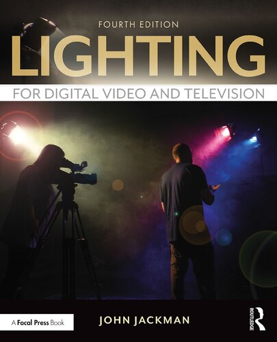 Lighting For Digital Video And Television Fourth John Jackman
