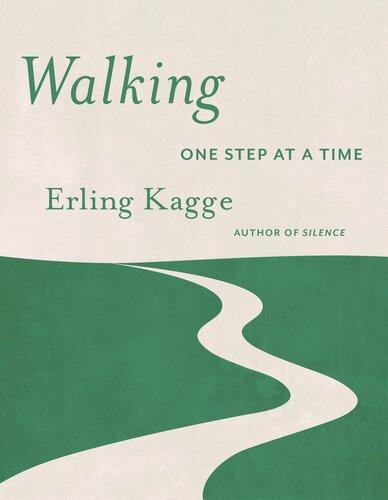 Walking One Step At A Time Erling Kagge Becky L Crook