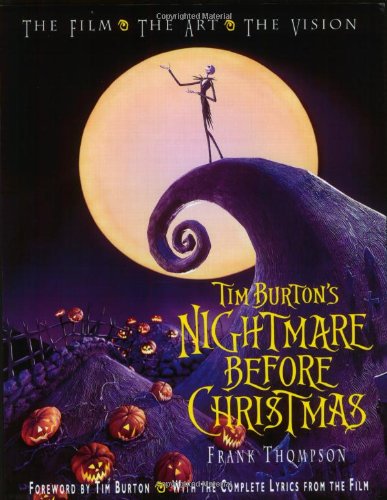 Tim Burtons Nightmare Before Christmas The Film The Art The Vision Scan Frank Thompson