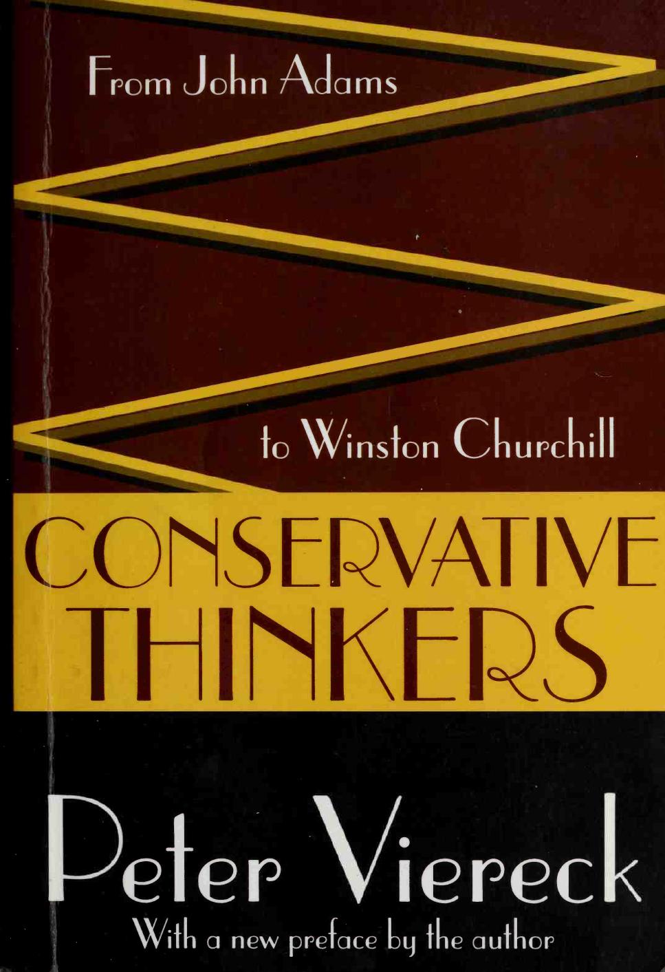 Conservative Thinkers From John Adams To Winston Churchill Peter Viereck