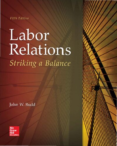 Labor Relations Striking A Balance 5th Edition John W Budd