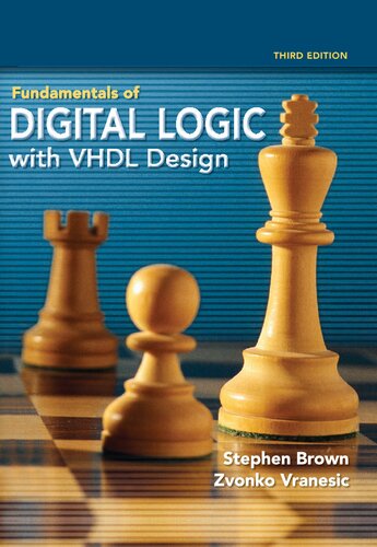 Fundamentals Of Digital Logic With Vhdl Design 3rd Edition Stephen D M Brown Zvonko G Vranesic