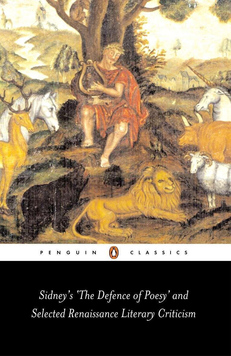 Sidneys The Defence Of Poesy And Selected Renaissance Literary Criticism Sir Philip Sidney