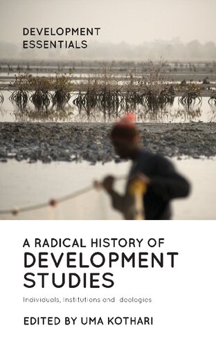 A Radical History Of Development Studies Uma Kothari