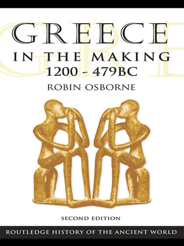 Greece In The Making 1200 479 Bc Robin Osborne