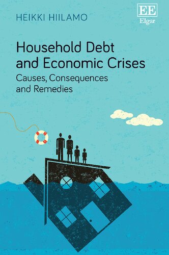 Household Debt And Economic Crises Causes Consequences And Remedies Heikki Hiilamo