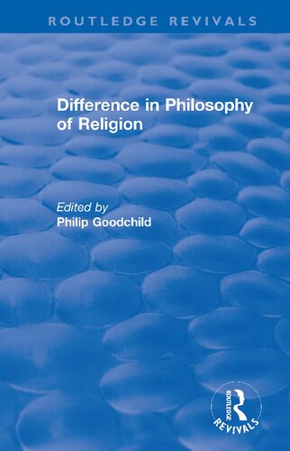 Difference In Philosophy Of Religion Reprint Philip Goodchild Editor