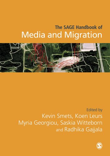 The Sage Handbook Of Media And Migration 1st Edition Kevin Smets Editor