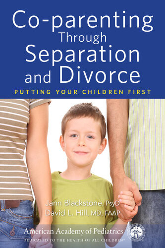 Coparenting Through Separation And Divorce Putting Your Children First Jann Blackstone