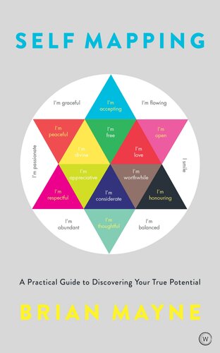 Self Mapping A Practical Guide To Discovering Your True Potential Brian Mayne