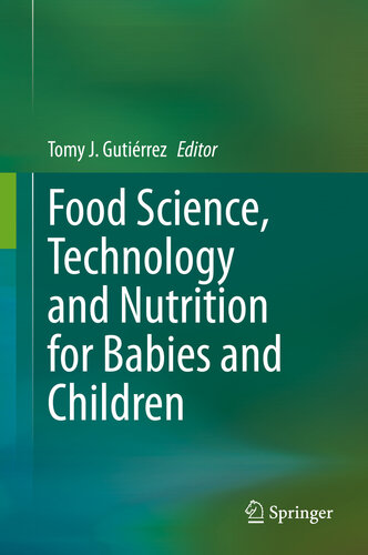 Food Science Technology And Nutrition For Babies And Children Tomy J Gutirrez