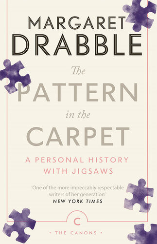 The Pattern In The Carpet A Personal History With Jigsaws Margaret Drabble