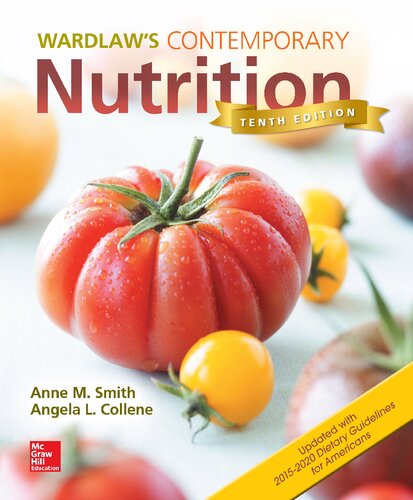 Wardlaws Contemporary Nutrition Tenth Gordon M Wardlaw Angela Collene Anne M Smith