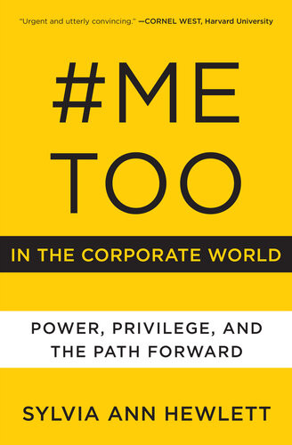 Metoo In The Corporate World Sylvia Ann Hewlett