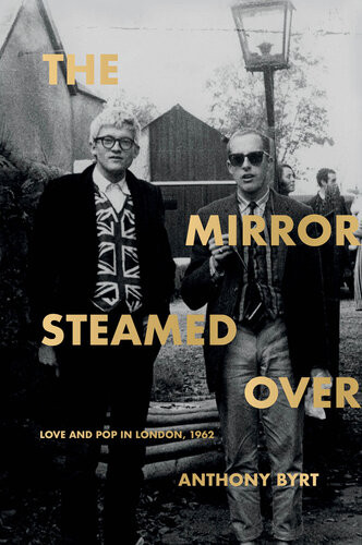 The Mirror Steamed Over Love And Pop In London 1962 Anthony Byrt