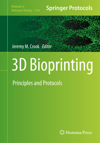 3d Bioprinting Principles And Protocols Jeremy M Crook
