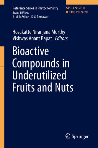 Bioactive Compounds In Underutilized Fruits And Nuts Hosakatte Niranjana Murthy Vishwas Anant Bapat
