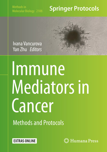 Immune Mediators In Cancer Methods And Protocols Ivana Vancurova Yan Zhu