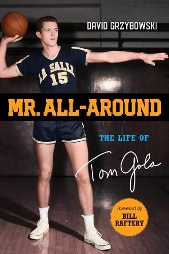 Mr Allaround The Life Of Tom Gola Book David Grzybowski