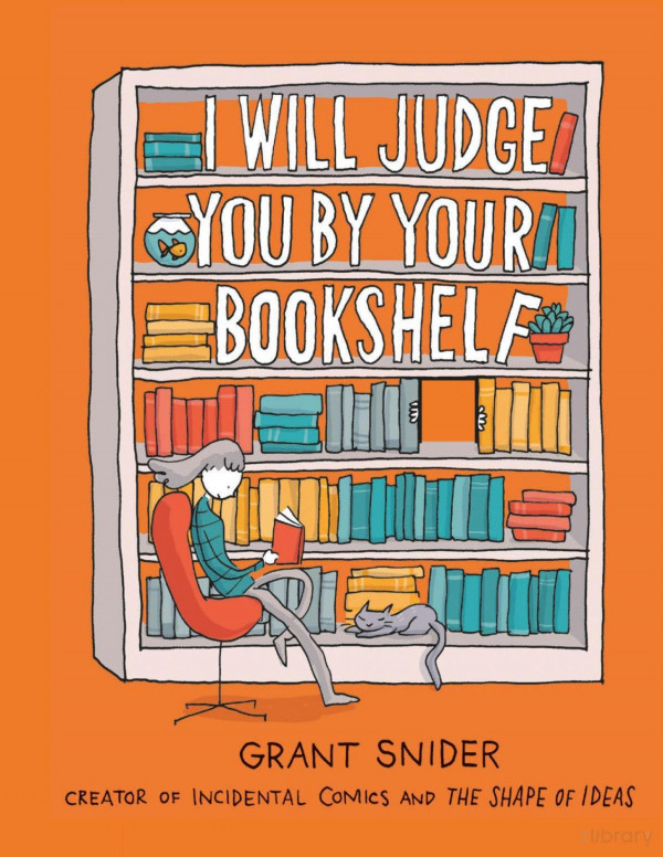 I Will Judge You By Your Bookshelf Grant Snider