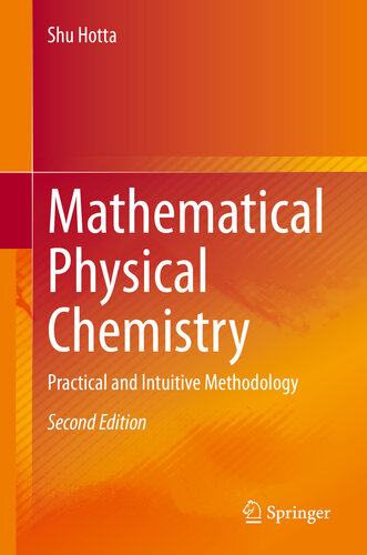 Mathematical Physical Chemistry Practical And Intuitive Methodology 2nd Edition Shu Hotta