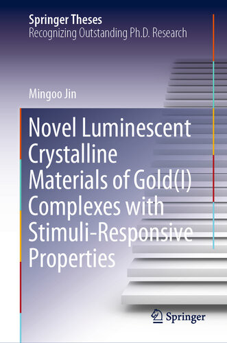 Novel Luminescent Crystalline Materials Of Goldi Complexes With Stimuliresponsive Properties Mingoo Jin