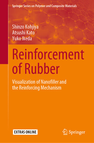 Reinforcement Of Rubber Visualization Of Nanofiller And The Reinforcing Mechanism Shinzo Kohjiya