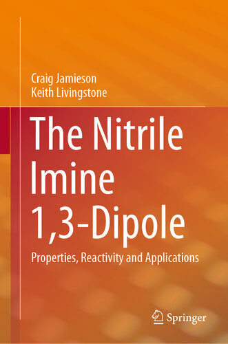 The Nitrile Imine 13dipole Properties Reactivity And Applications Craig Jamieson