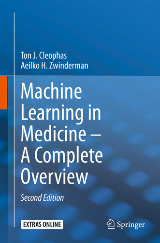 Machine Learning In Medicine A Complete Overview 2nd Edition Ton J Cleophas Aeilko H Zwinderman