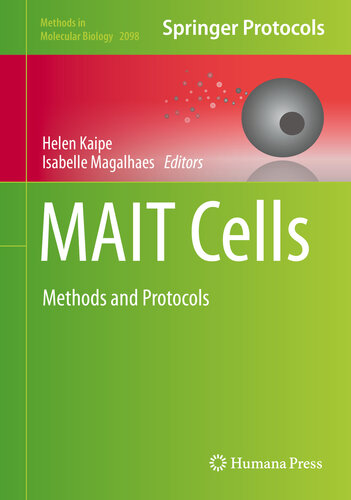 Mait Cells Methods And Protocols Helen Kaipe Isabelle Magalhaes