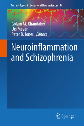 Neuroinflammation And Schizophrenia Golam M Khandaker Urs Meyer Peter B Jones