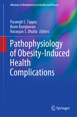 Pathophysiology Of Obesityinduced Health Complications Paramjit S Tappia Bram Ramjiawan Naranjan S Dhalla
