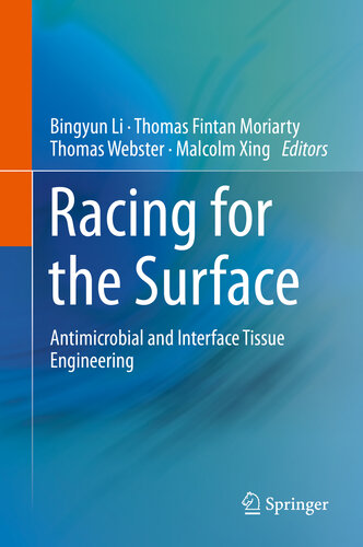 Racing For The Surface Antimicrobial And Interface Tissue Engineering Bingyun Li Thomas Fintan Moriarty Thomas Webster Malcolm Xing