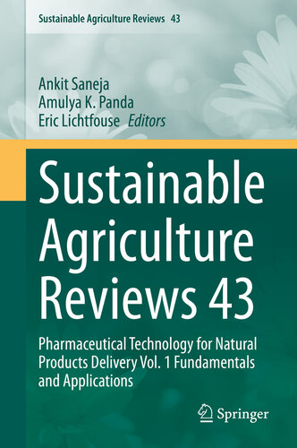 Sustainable Agriculture Reviews 43 Pharmaceutical Technology For Natural Products Delivery Vol 1 Fundamentals And Applications Ankit Saneja Amulya K Panda Eric Lichtfouse