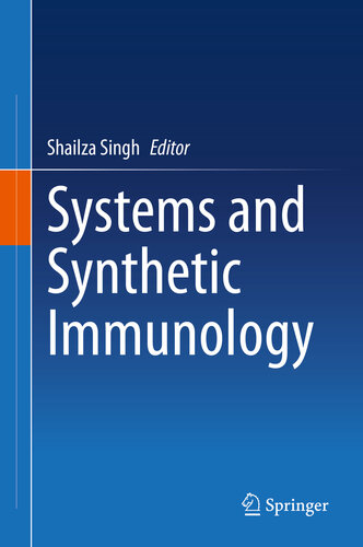 Systems And Synthetic Immunology Shailza Singh