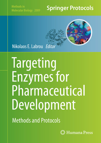 Targeting Enzymes For Pharmaceutical Development Methods And Protocols Nikolaos E Labrou