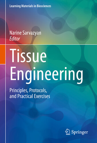 Tissue Engineering Principles Protocols And Practical Exercises Narine Sarvazyan