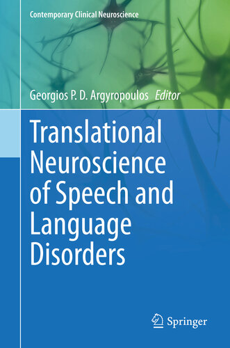 Translational Neuroscience Of Speech And Language Disorders Georgios P D Argyropoulos