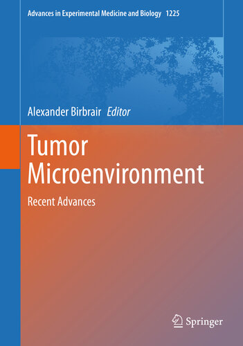 Tumor Microenvironment Recent Advances Alexander Birbrair
