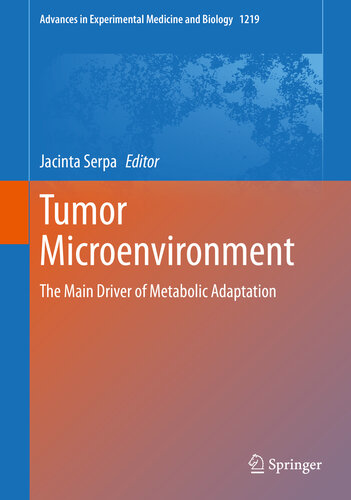 Tumor Microenvironment The Main Driver Of Metabolic Adaptation Jacinta Serpa