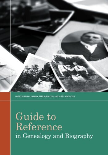 Guide To Reference In Genealogy And Biography Mary K Mannix Fred Burchsted Jo Bell Whitlatch