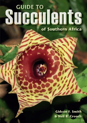 Guide To Succulents Of Southern Africa Gideon F Smith Neil R Crouch