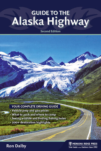 Guide To The Alaska Highway Ron Dalby