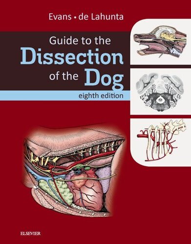 Guide To The Dissection Of The Dog Malcolm E Miller Howard E Evans Alexander Delahunta