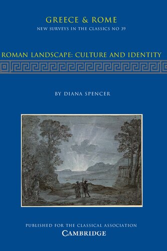 Roman Landscape Culture And Identity Diana Spencer