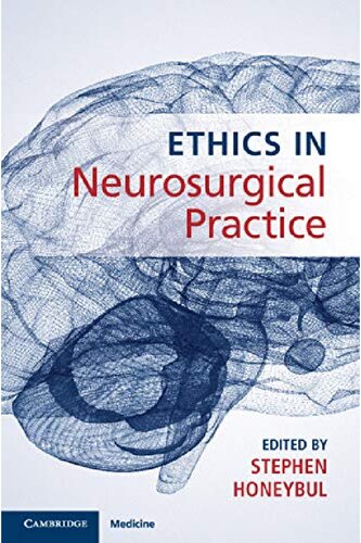 Ethics In Neurosurgical Practice Stephen Honeybul Editor