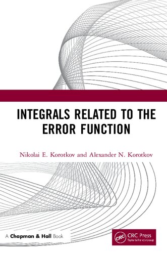 Integrals Related To The Error Function 1st Edition Nikolai E Korotkov