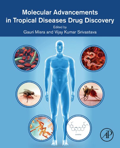 Molecular Advancements In Tropical Diseases Drug Discovery 1st Edition Gauri Misra Phd Editor